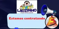 LAUZINHO VARIEDADE divulgou novas oportunidades de trabalho nesta quarta-feira (16)